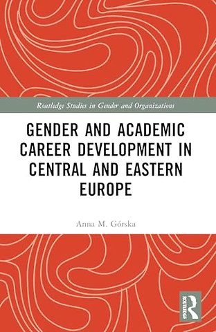 Gender and Academic Career Development in Central and Eastern Europe