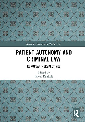Patient Autonomy and Criminal Law