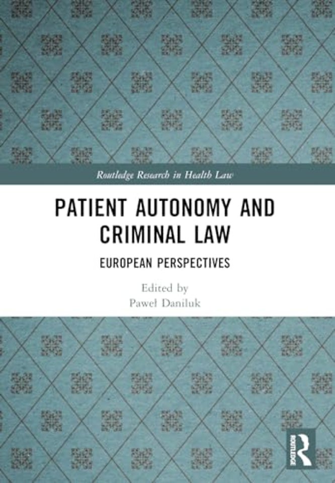 Patient Autonomy and Criminal Law