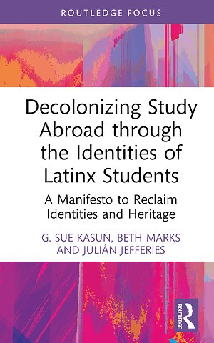 Decolonizing Study Abroad through the Identities of Latinx Students