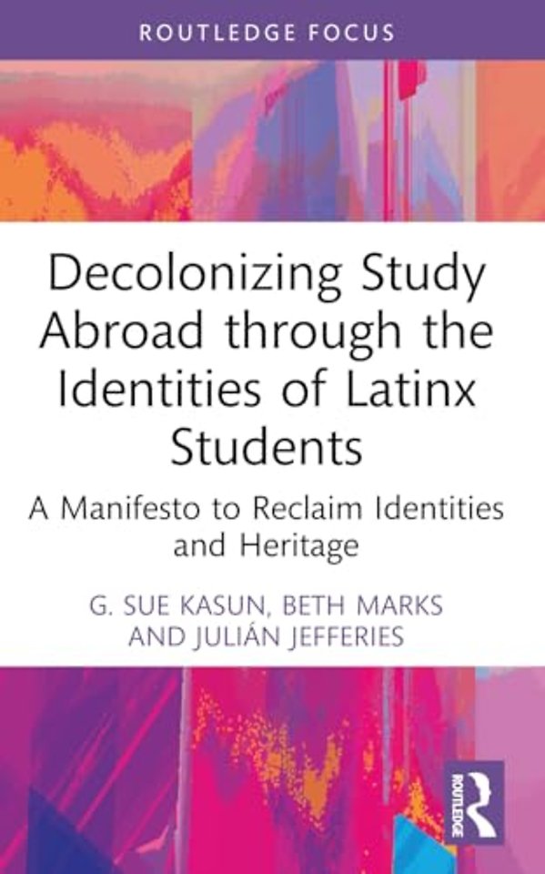Decolonizing Study Abroad through the Identities of Latinx Students