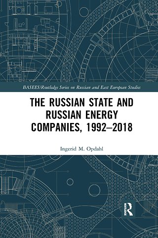 Russian State and Russian Energy Companies, 1992–2018