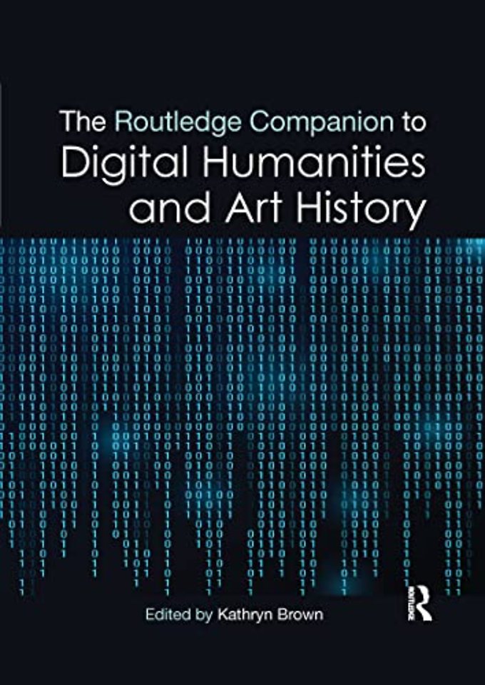 Routledge Companion to Digital Humanities and Art History