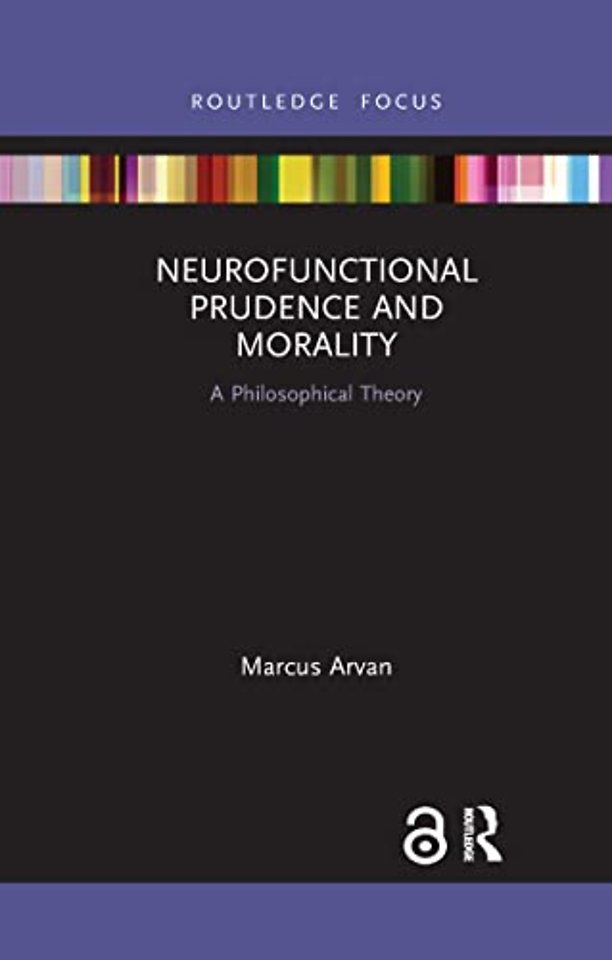 Neurofunctional Prudence and Morality
