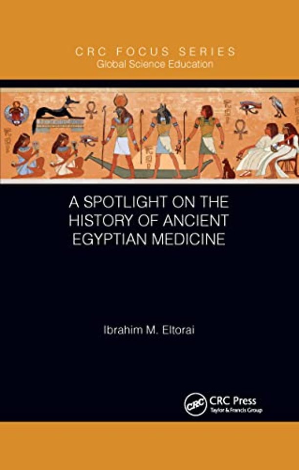 Spotlight on the History of Ancient Egyptian Medicine