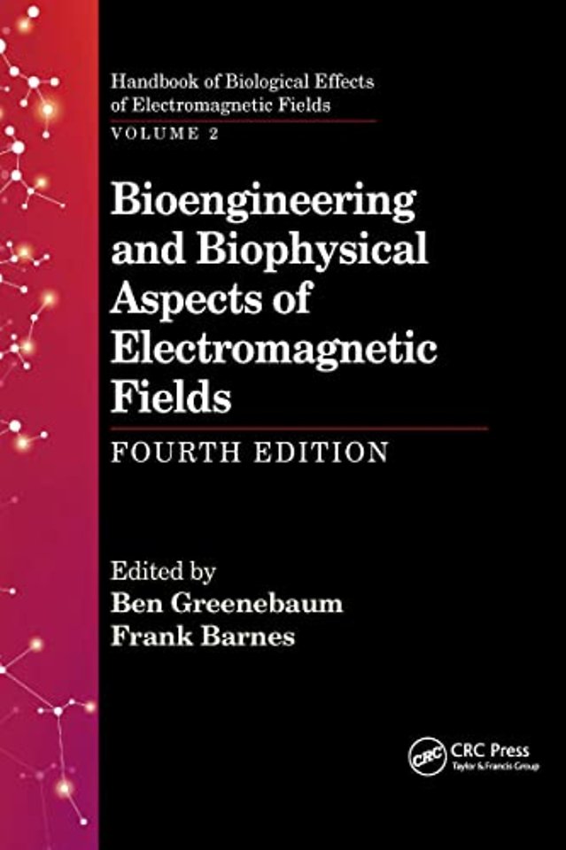 Bioengineering and Biophysical Aspects of Electromagnetic Fields, Fourth Edition