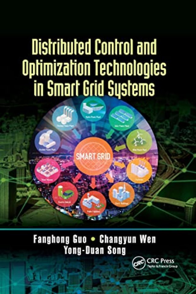 Distributed Control and Optimization Technologies in Smart Grid Systems