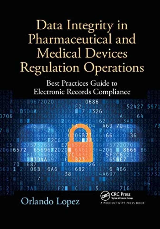 Data Integrity in Pharmaceutical and Medical Devices Regulation Operations