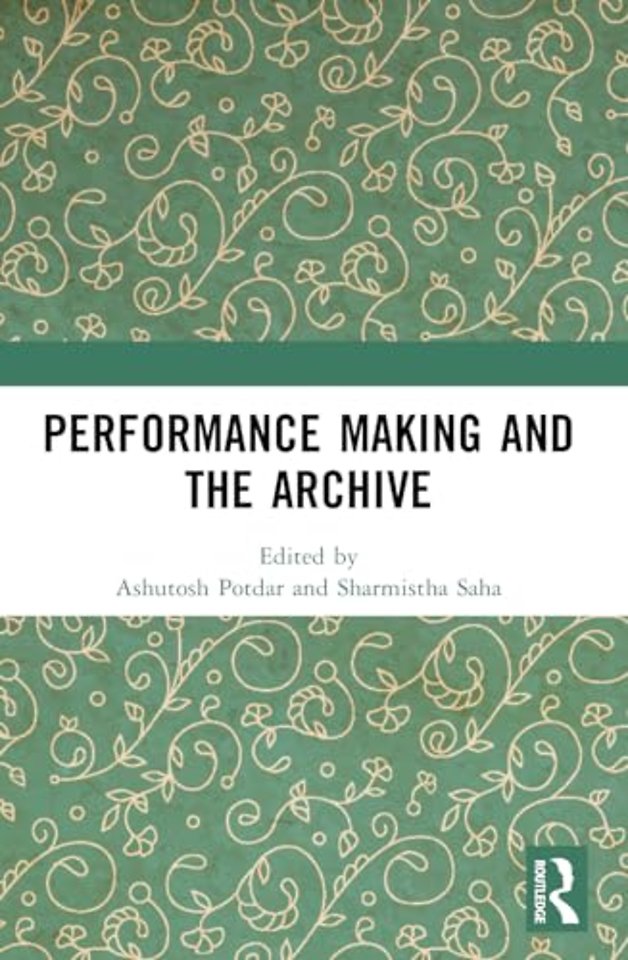Performance Making and the Archive