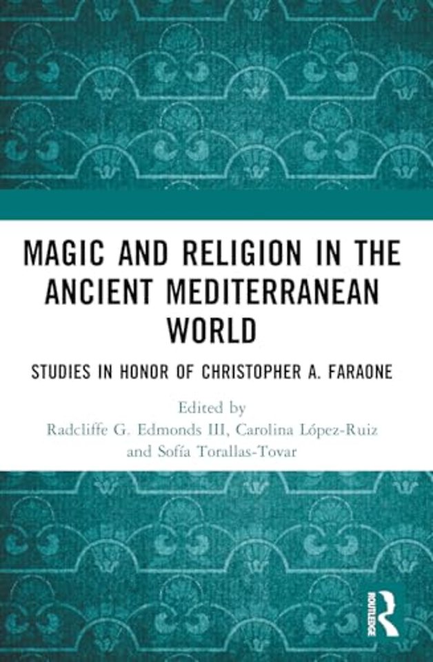 Magic and Religion in the Ancient Mediterranean World