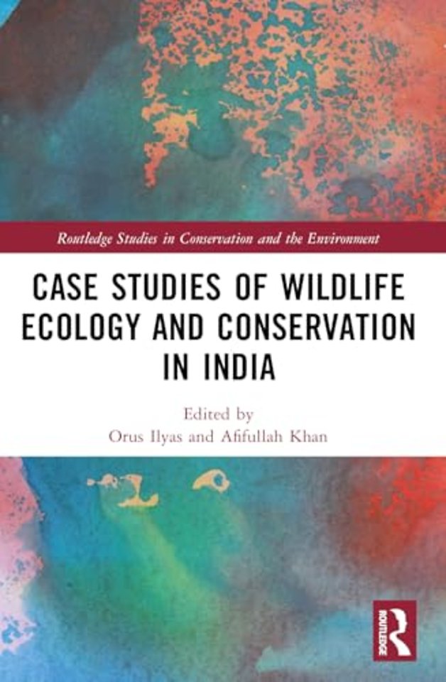 Case Studies of Wildlife Ecology and Conservation in India