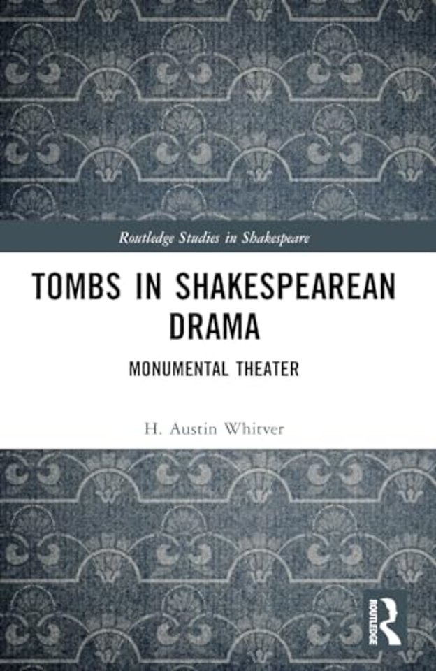 Tombs in Shakespearean Drama
