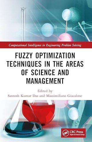 Fuzzy Optimization Techniques in the Areas of Science and Management