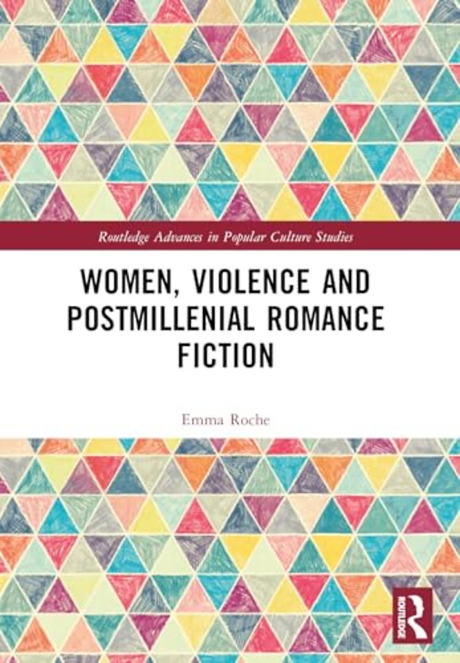 Women, Violence and Postmillennial Romance Fiction