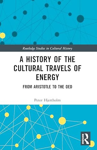 A History of the Cultural Travels of Energy