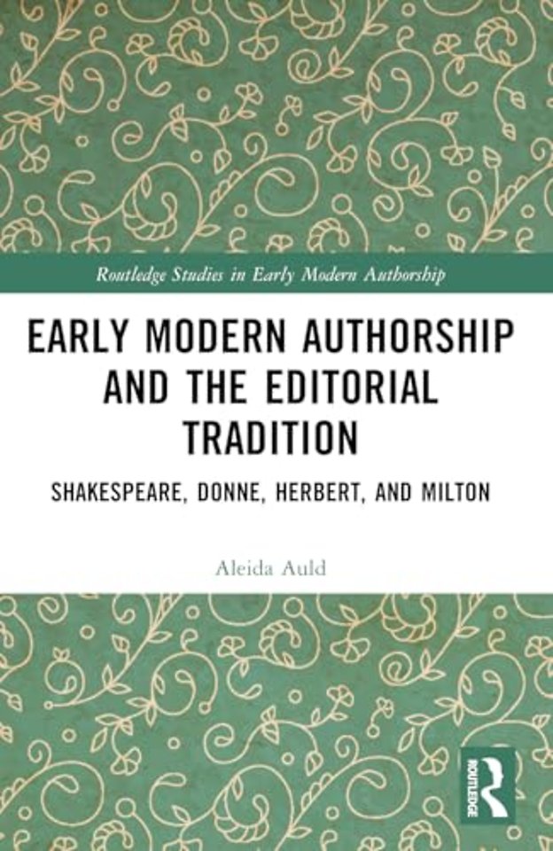 Early Modern Authorship and the Editorial Tradition