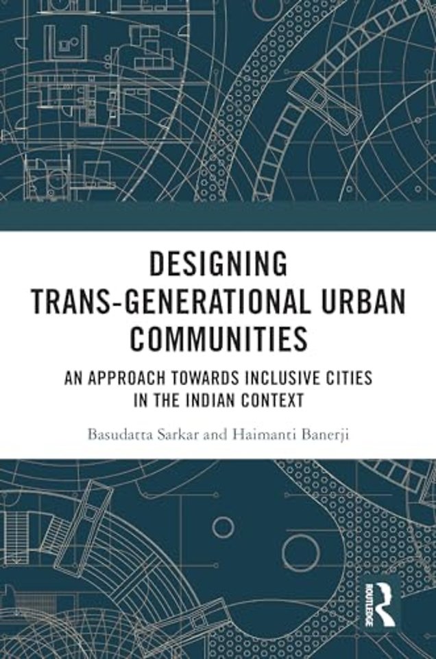 Designing Trans-Generational Urban Communities