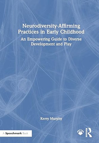 Neurodiversity-Affirming Practices in Early Childhood