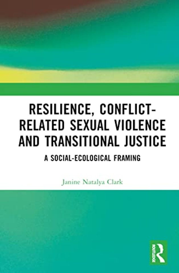 Resilience, Conflict-Related Sexual Violence and Transitional Justice