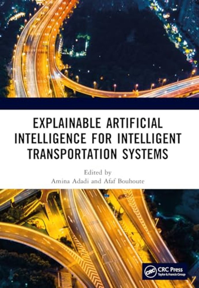 Explainable Artificial Intelligence for Intelligent Transportation Systems