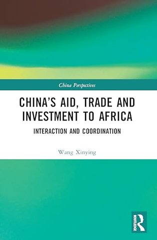 China’s Aid, Trade and Investment to Africa