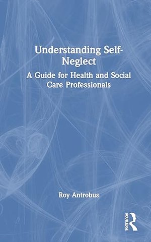 Understanding Self-Neglect