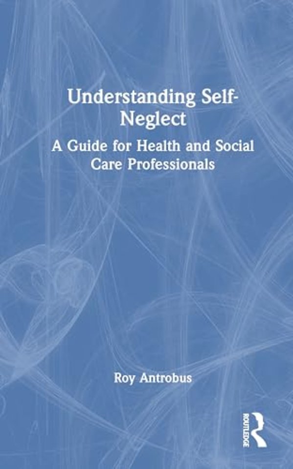 Understanding Self-Neglect