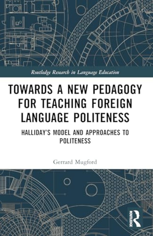 Towards a New Pedagogy for Teaching Foreign Language Politeness