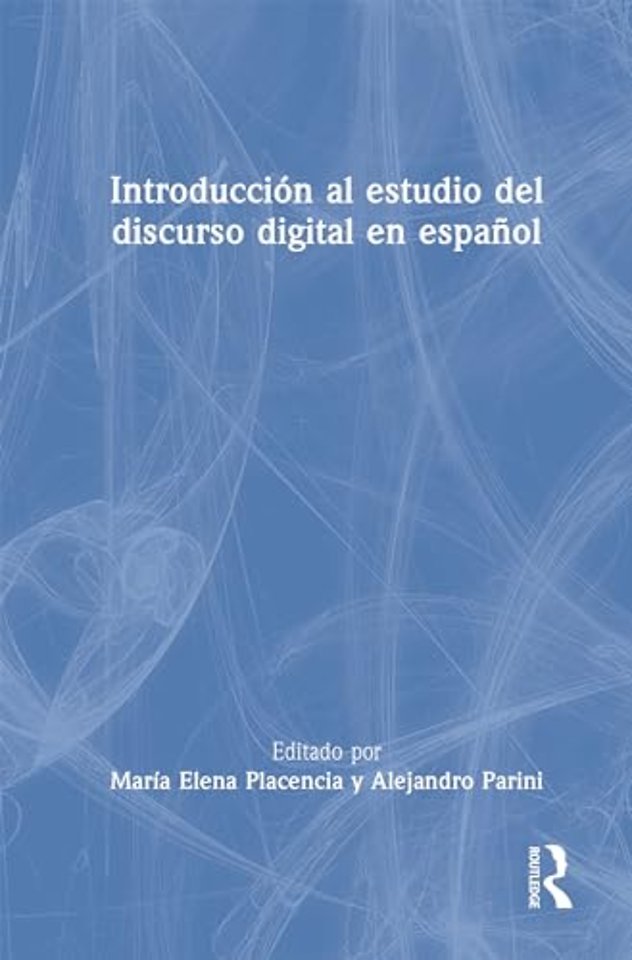 Introduccion al estudio del discurso digital en espanol