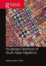 Routledge Handbook of South Asian Migrations