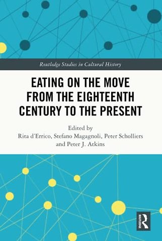 Eating on the Move from the Eighteenth Century to the Present