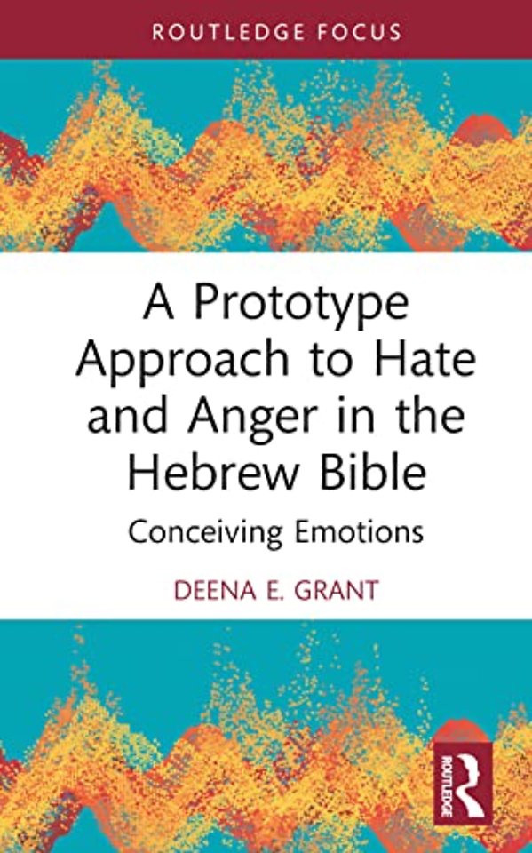 Prototype Approach to Hate and Anger in the Hebrew Bible