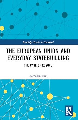 The European Union and Everyday Statebuilding