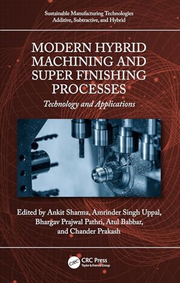 Modern Hybrid Machining and Super Finishing Processes