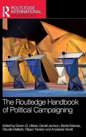 The Routledge Handbook of Political Campaigning
