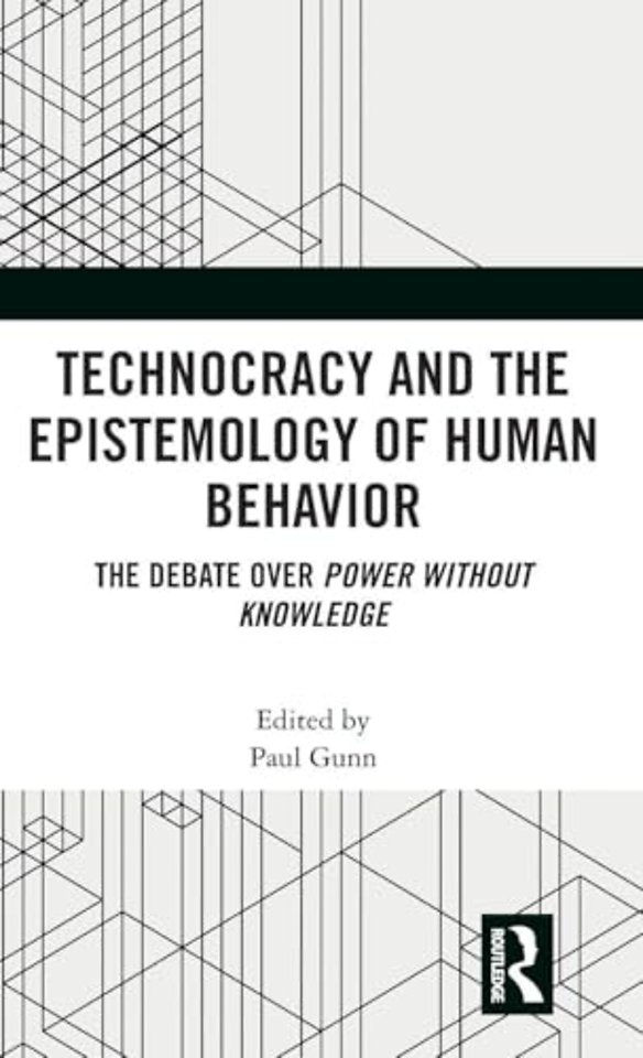 Technocracy and the Epistemology of Human Behavior