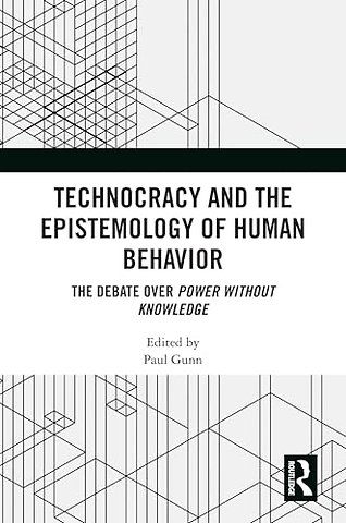 Technocracy and the Epistemology of Human Behavior