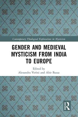 Gender and Medieval Mysticism from India to Europe