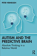 Autism and The Predictive Brain Autism and The Predictive Brain