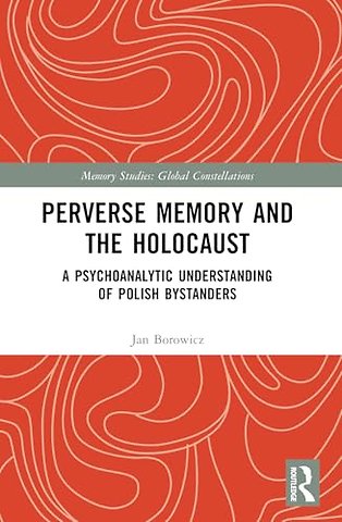 Perverse Memory and the Holocaust
