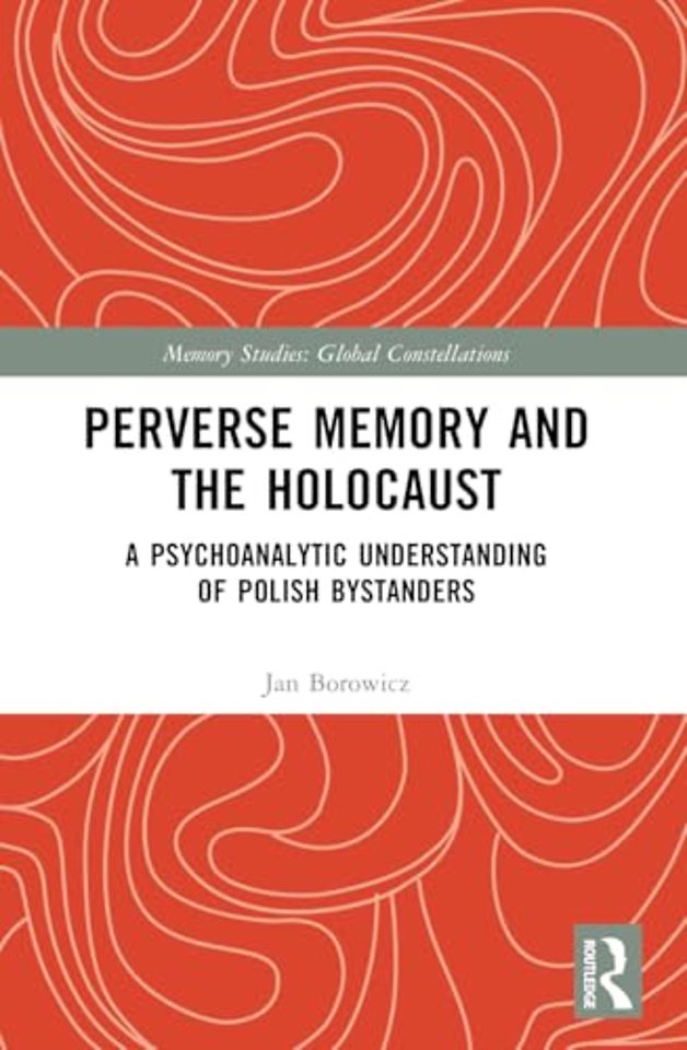 Perverse Memory and the Holocaust