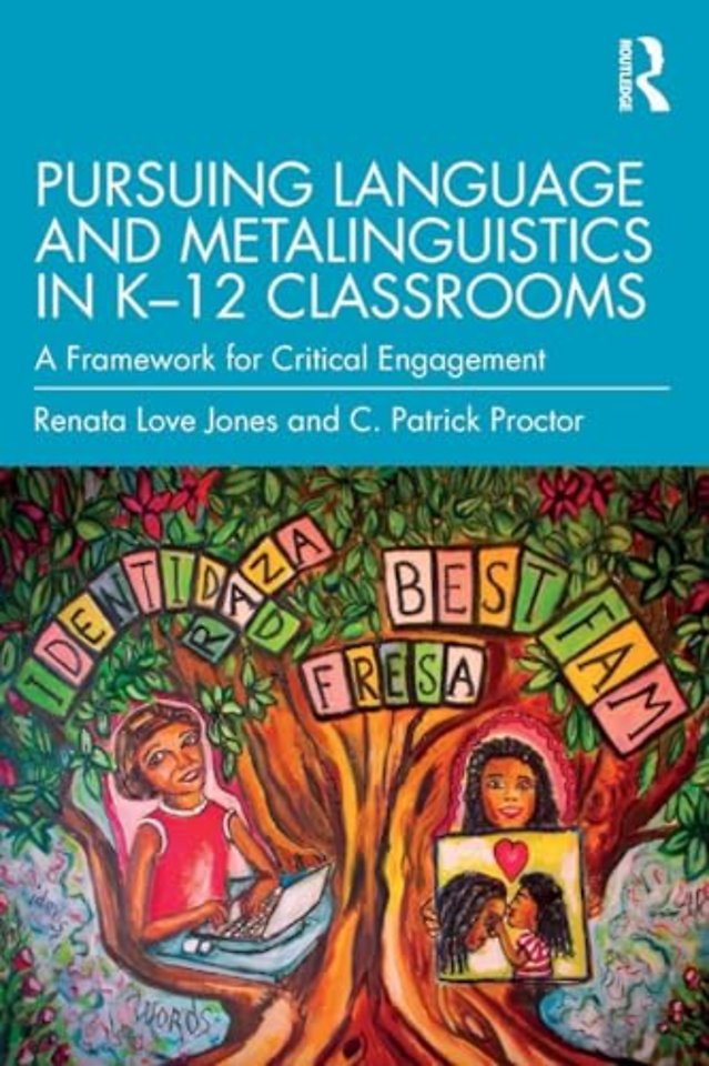 Pursuing Language and Metalinguistics in K–12 Classrooms