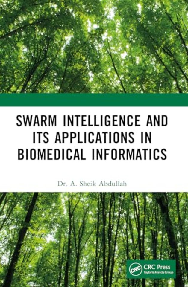 Swarm Intelligence and its Applications in Biomedical Informatics