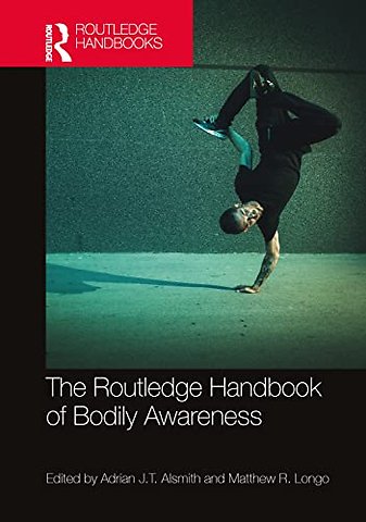 The Routledge Handbook of Bodily Awareness