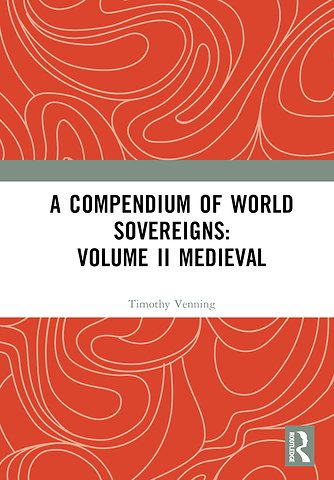 Compendium of Medieval World Sovereigns