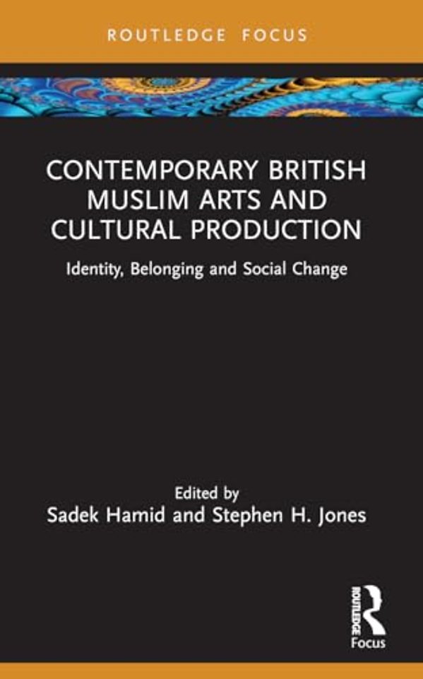 Contemporary British Muslim Arts and Cultural Production