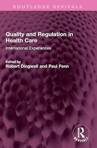 Quality and Regulation in Health Care