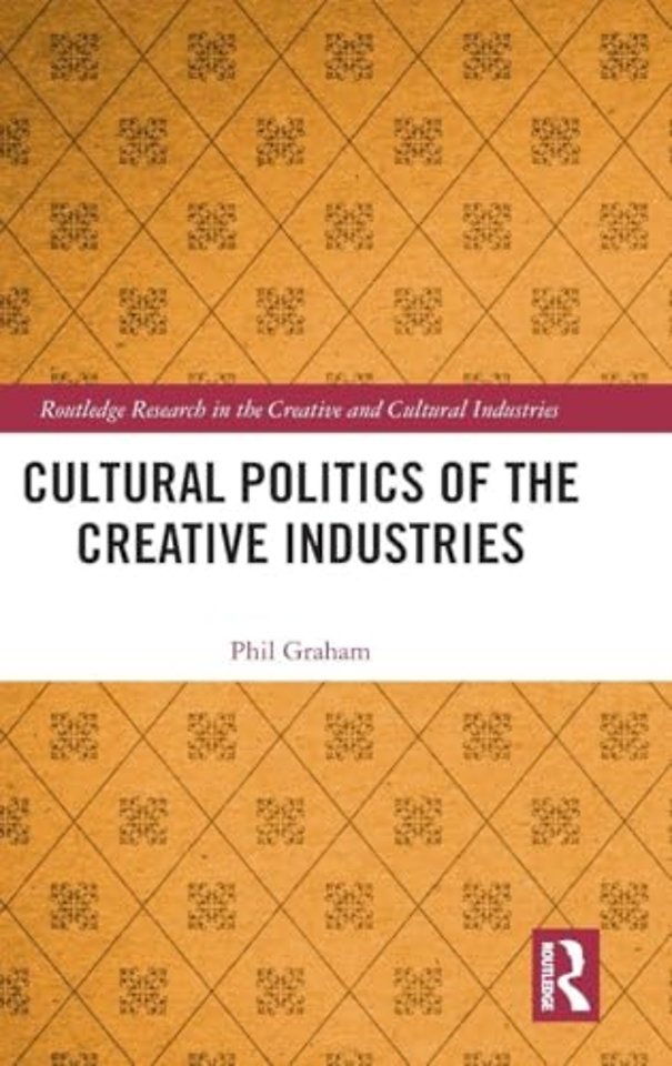 Cultural Politics of the Creative Industries