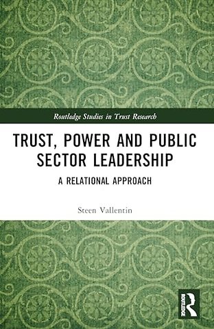 Trust, Power and Public Sector Leadership