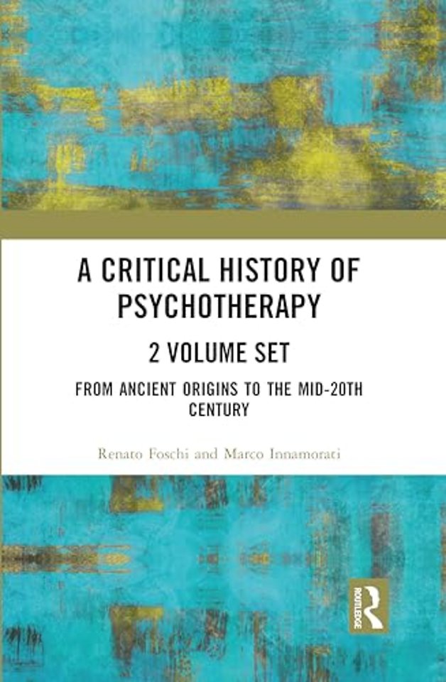A Critical History of Psychotherapy